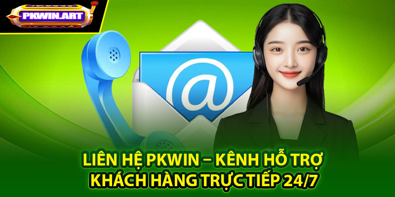 Liên hệ Pkwin là như thế nào?